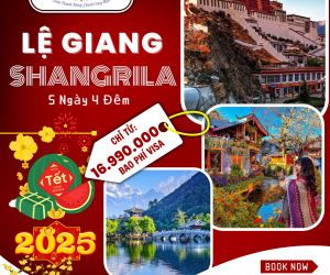 Chùm tour tết 2025: Shangrila Trung Quốc đẹp mê ly khi vào xuân