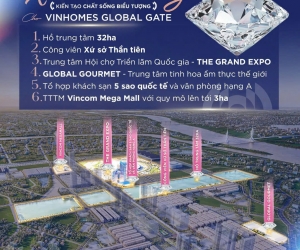 QUỸ CĂN VINHOME CỔ LOA GLOBAL GATE VỊ TRÍ ĐẸP VÀ GIÁ TỐT NHẤT THỊ