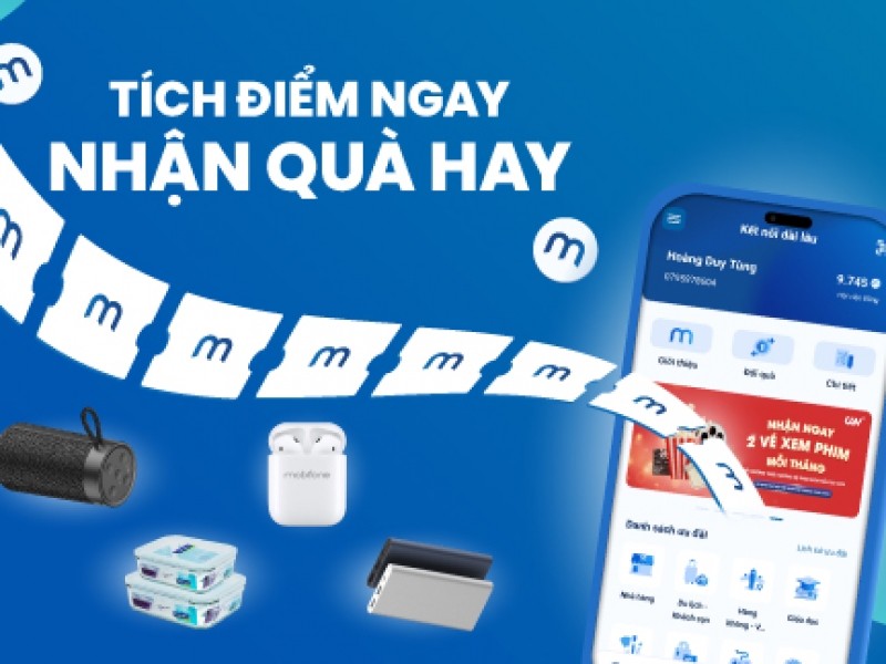 Tích điểm ngay – Nhận quà hay trên My MobiFone