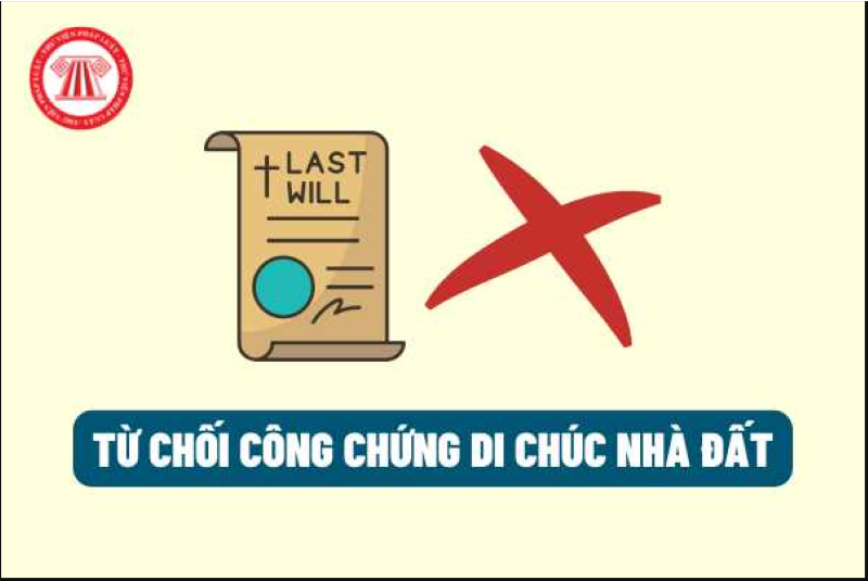 02 trường hợp bị từ chối công chứng di chúc nhà đất